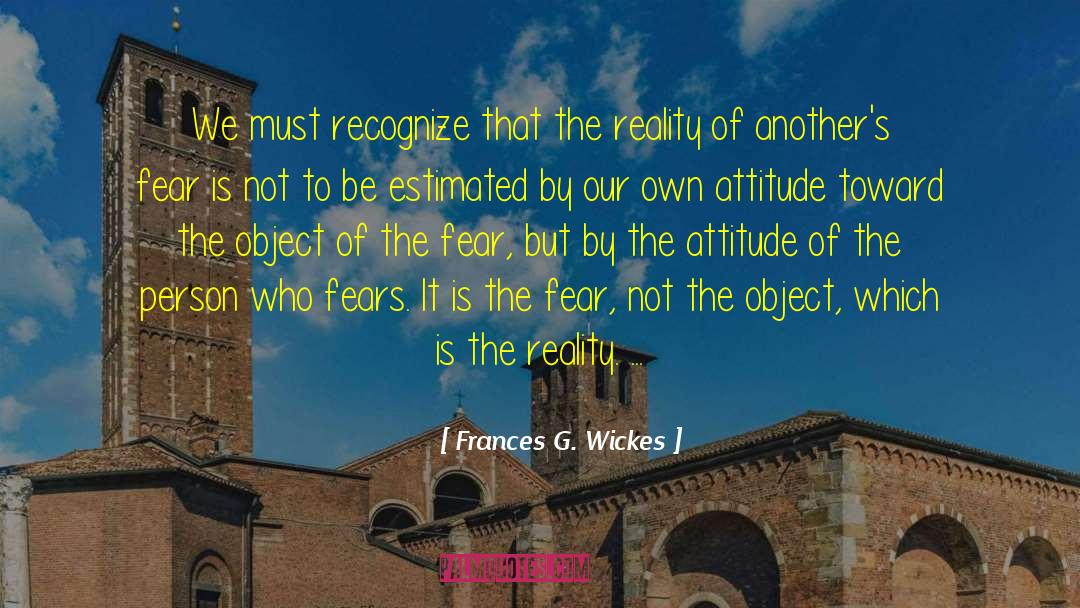 Fear Not quotes by Frances G. Wickes