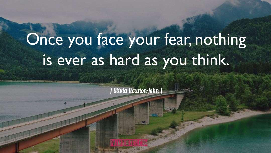 Fear Nothing quotes by Olivia Newton-John