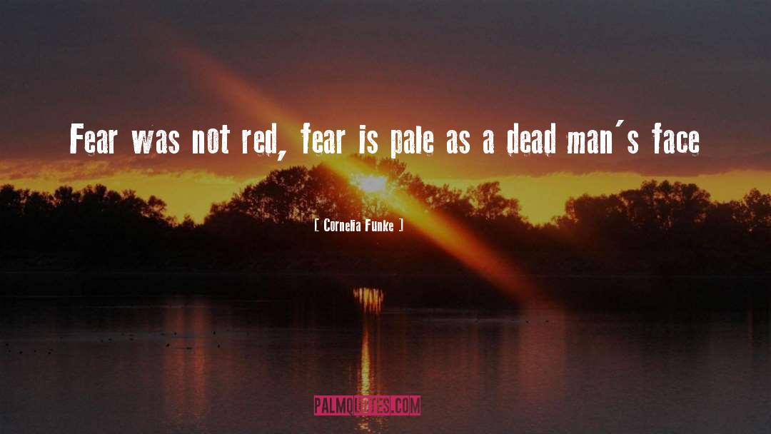 Fear Nothing quotes by Cornelia Funke