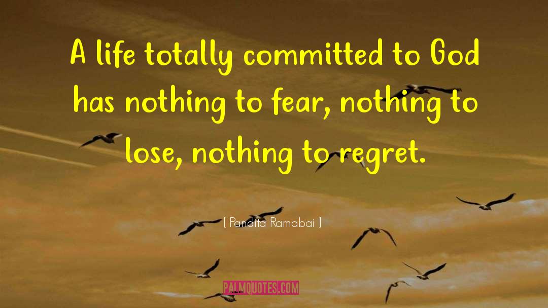Fear Nothing quotes by Pandita Ramabai