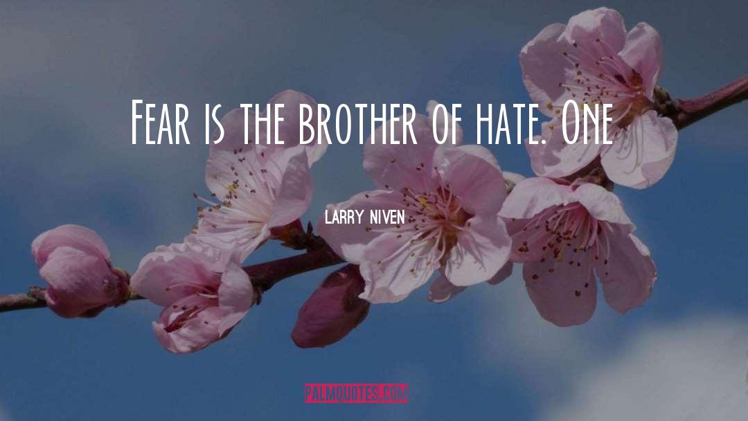 Fear Nothng quotes by Larry Niven
