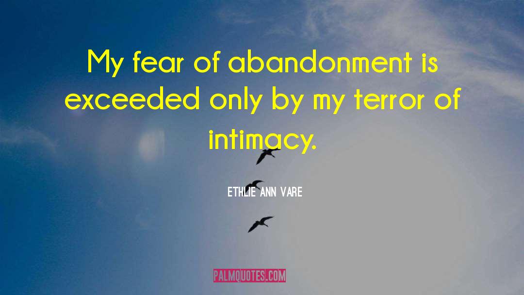 Fear Of Abandonment quotes by Ethlie Ann Vare