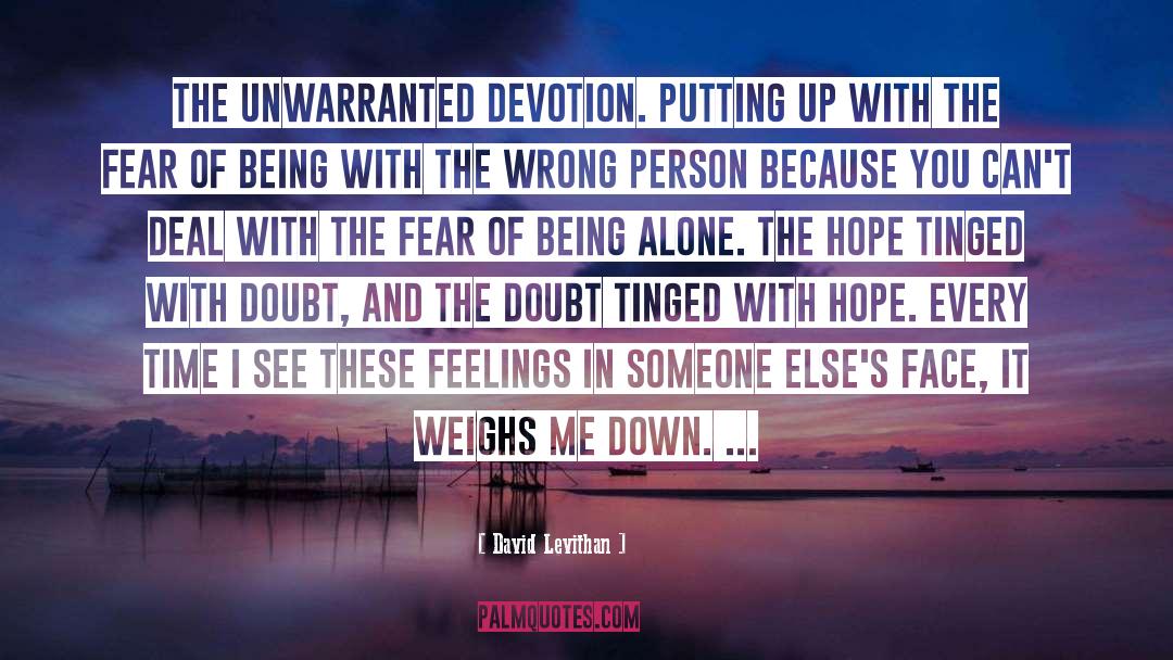 Fear Of Being Alone quotes by David Levithan