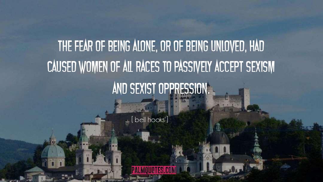Fear Of Being Alone quotes by Bell Hooks