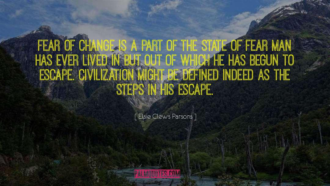 Fear Of Change quotes by Elsie Clews Parsons