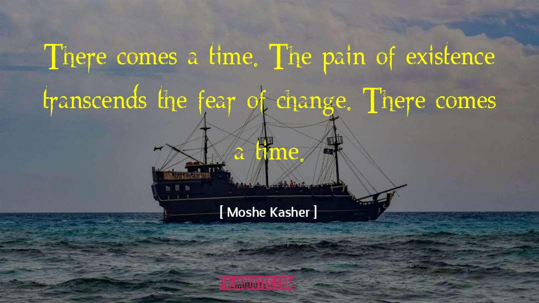 Fear Of Change quotes by Moshe Kasher