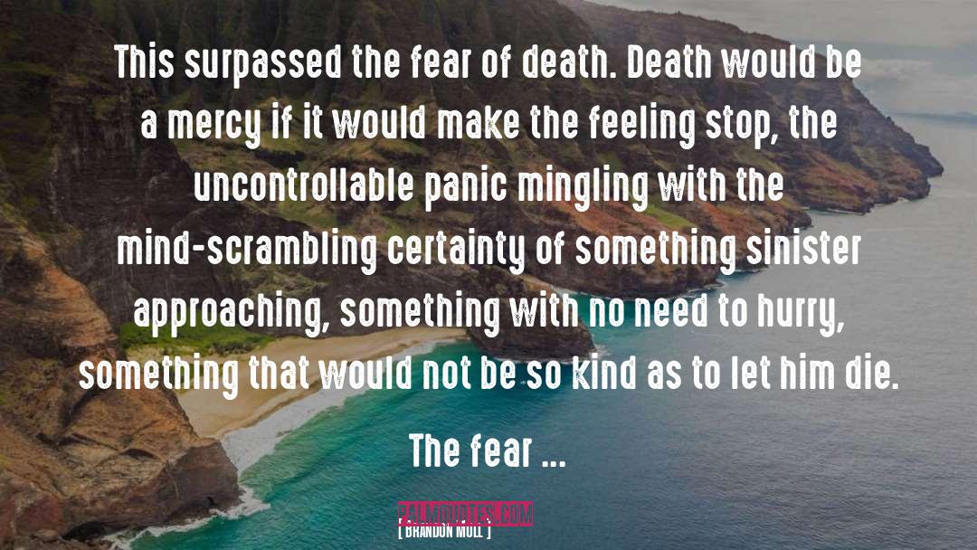 Fear Of Death quotes by Brandon Mull