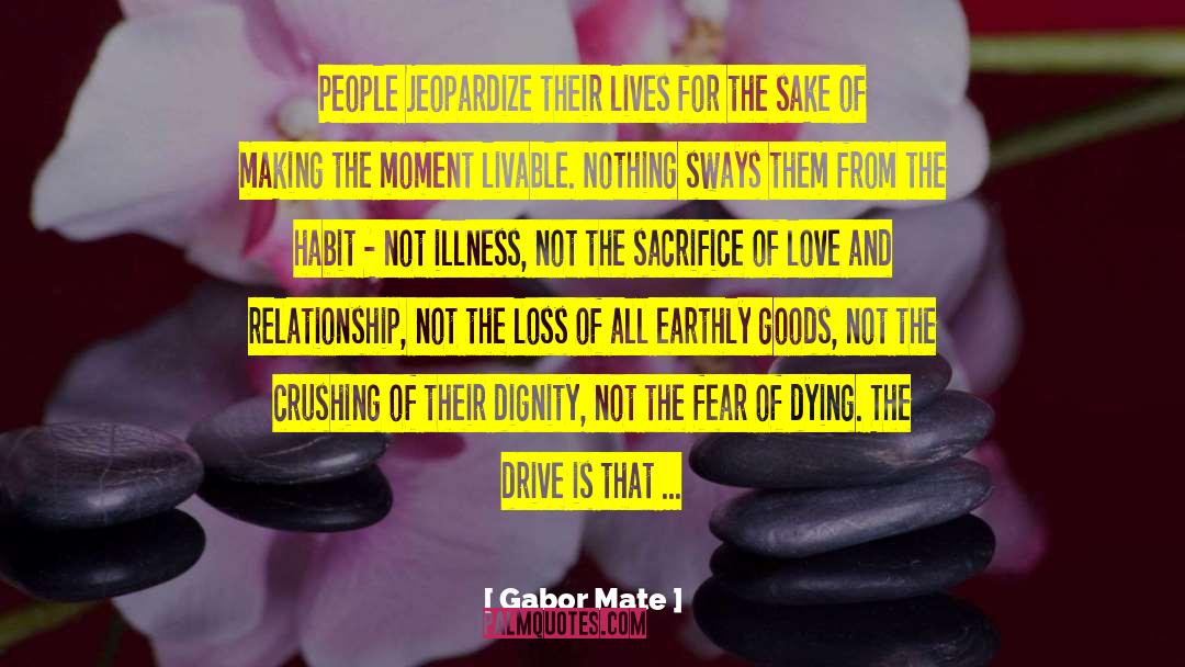 Fear Of Dying quotes by Gabor Mate
