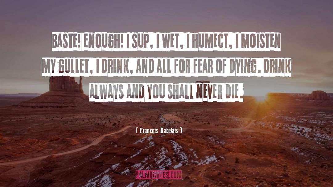 Fear Of Dying quotes by Francois Rabelais