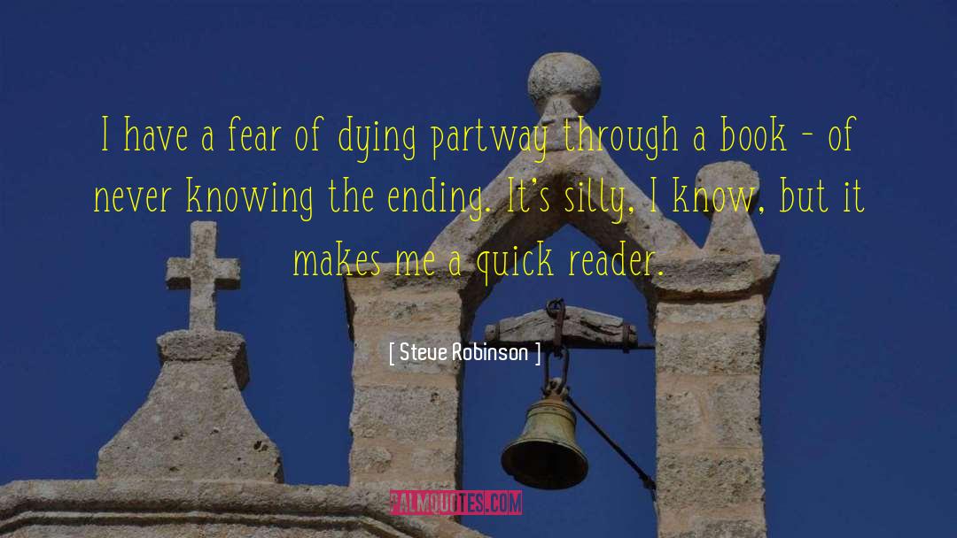 Fear Of Dying quotes by Steve Robinson