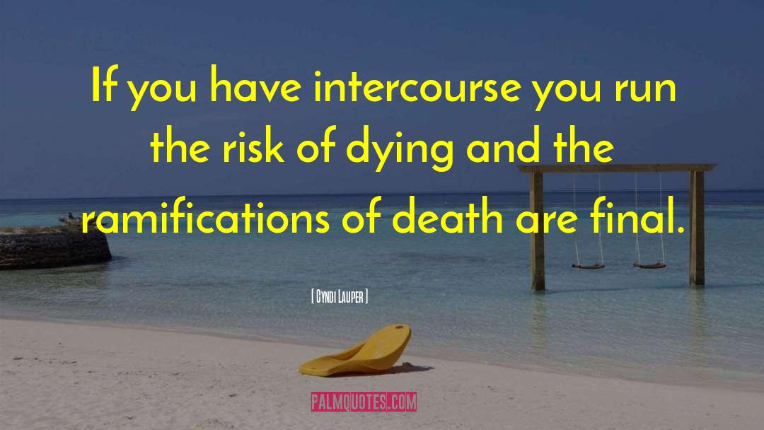 Fear Of Dying quotes by Cyndi Lauper