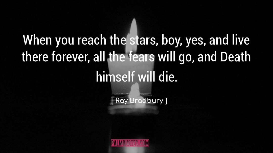 Fear Of Dying quotes by Ray Bradbury