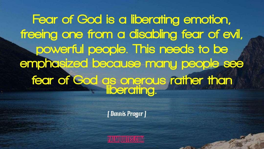 Fear Of Evil quotes by Dennis Prager