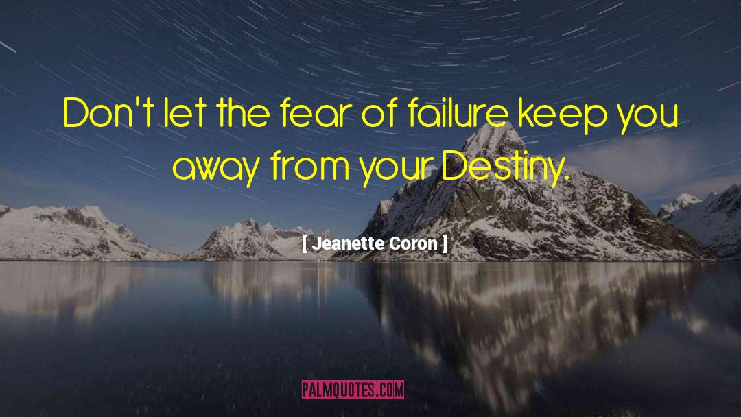 Fear Of Failure quotes by Jeanette Coron