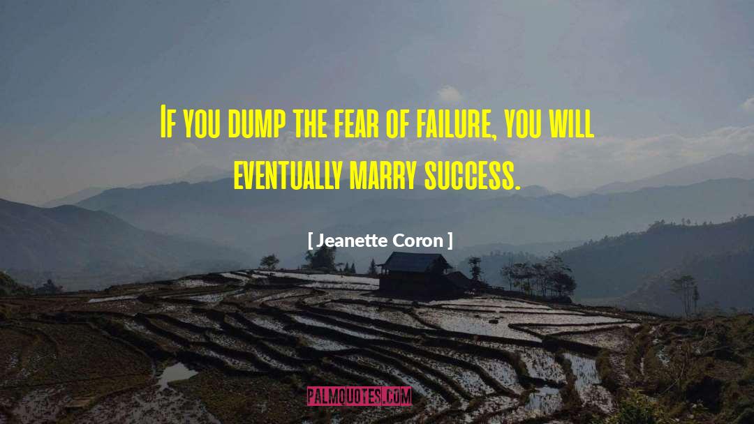 Fear Of Failure quotes by Jeanette Coron