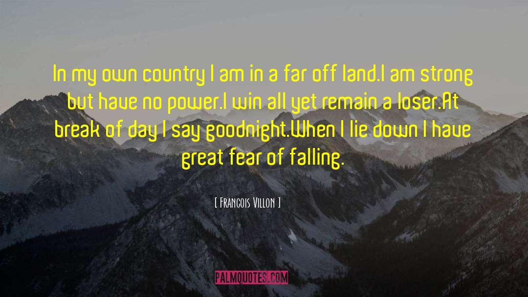 Fear Of Falling quotes by Francois Villon