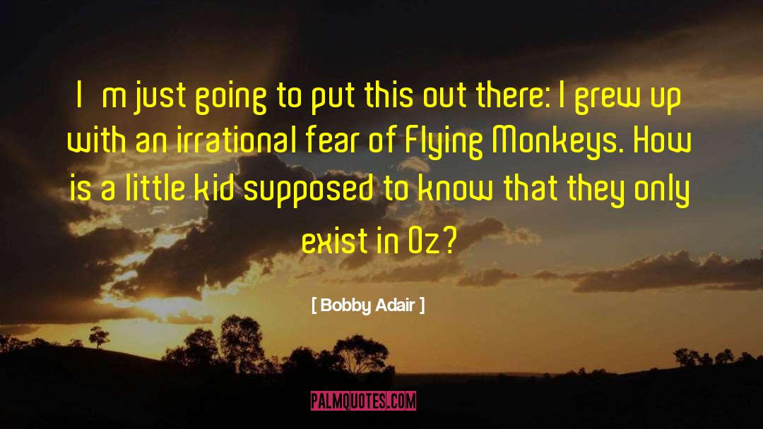 Fear Of Flying quotes by Bobby Adair
