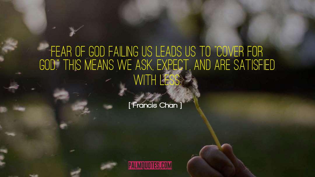 Fear Of God quotes by Francis Chan