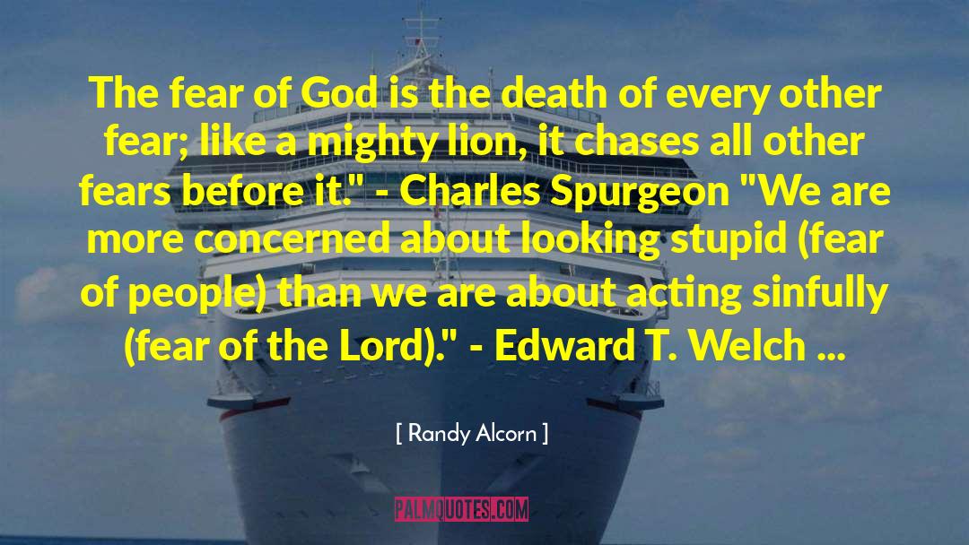 Fear Of God quotes by Randy Alcorn