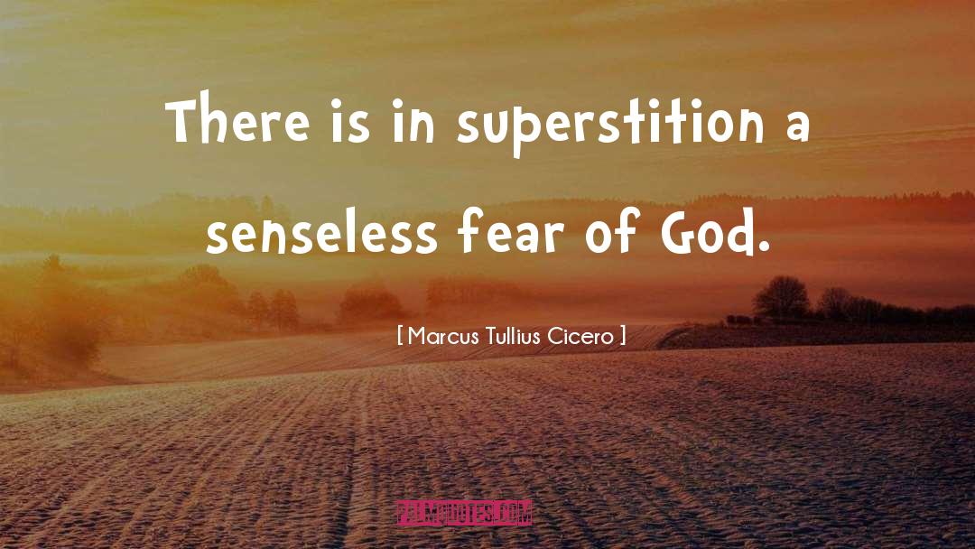 Fear Of God quotes by Marcus Tullius Cicero