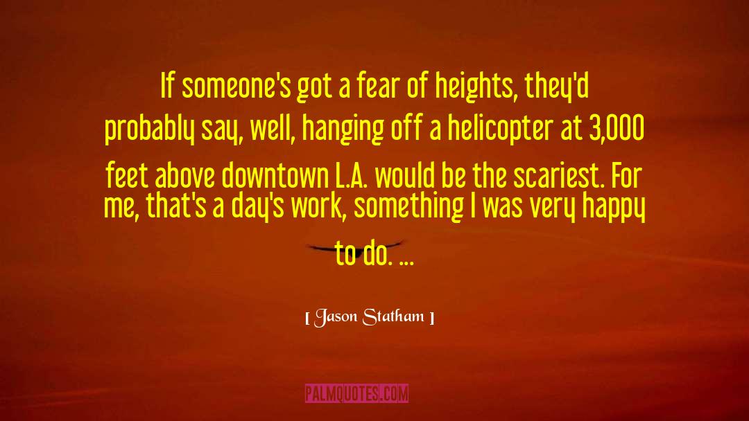 Fear Of Heights quotes by Jason Statham