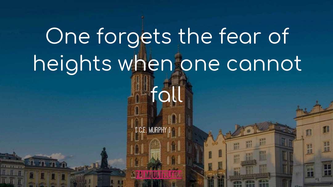 Fear Of Heights quotes by C.E. Murphy