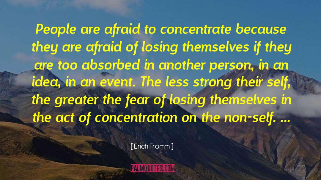 Fear Of Losing quotes by Erich Fromm