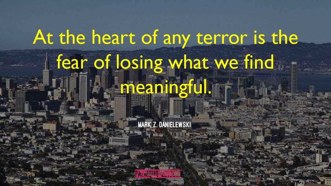 Fear Of Losing quotes by Mark Z. Danielewski