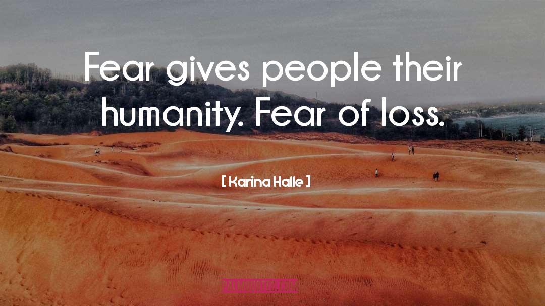 Fear Of Loss quotes by Karina Halle