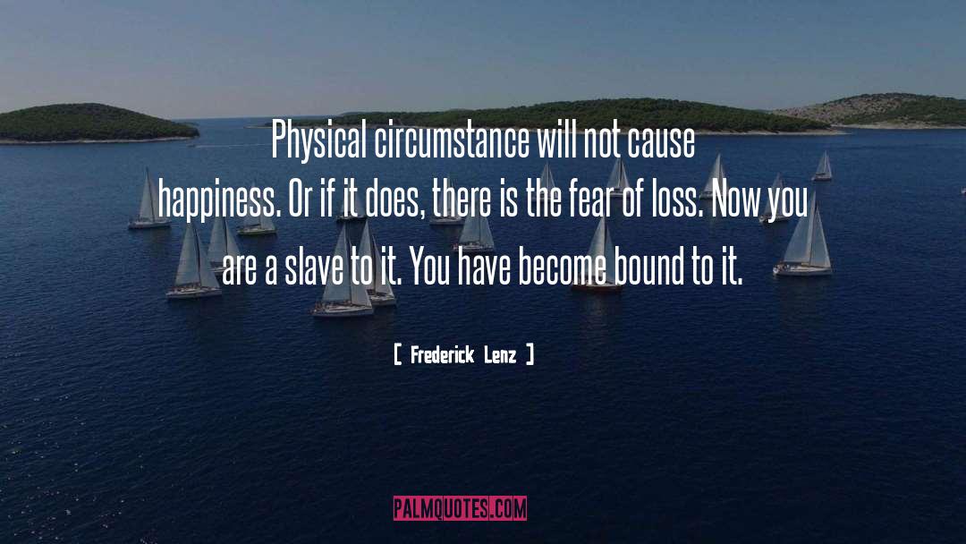 Fear Of Loss quotes by Frederick Lenz