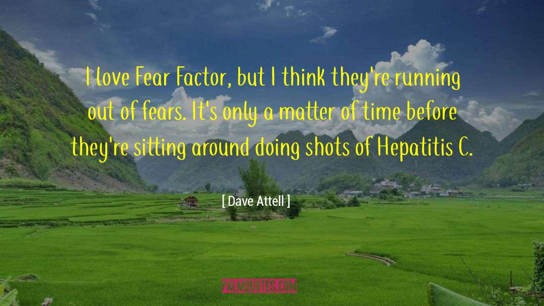 Fear Of Love quotes by Dave Attell