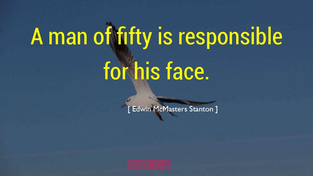 Fear Of Men quotes by Edwin McMasters Stanton
