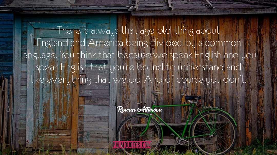 Fear Of Old Age quotes by Rowan Atkinson