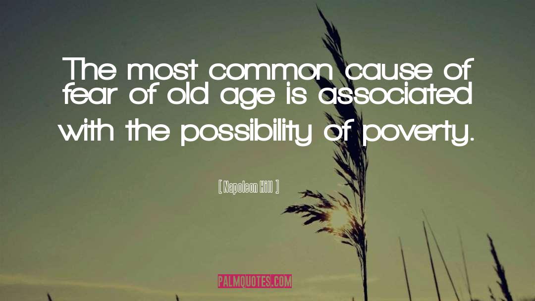 Fear Of Old Age quotes by Napoleon Hill