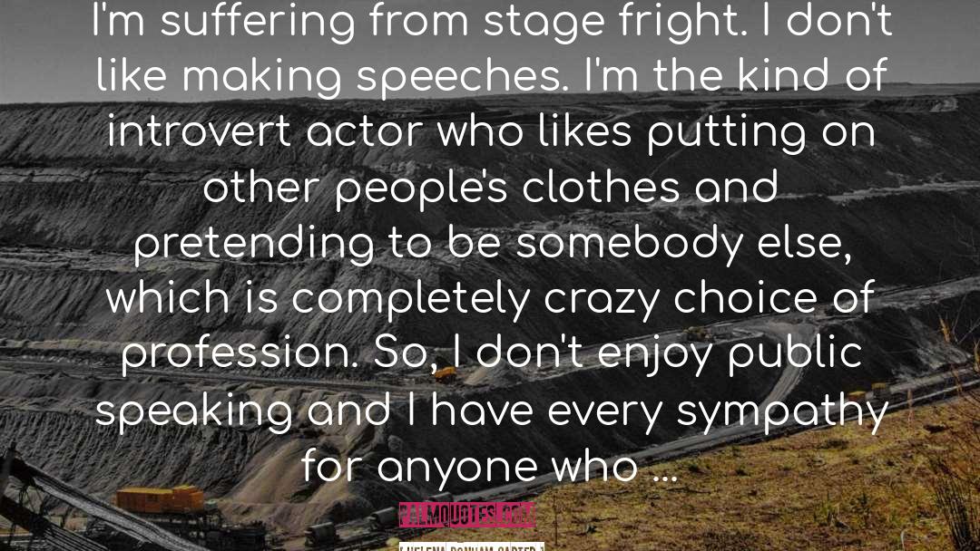 Fear Of Public Speaking quotes by Helena Bonham Carter