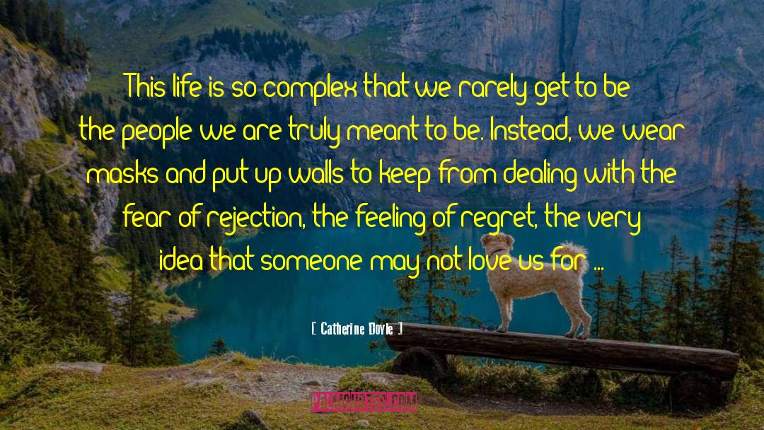 Fear Of Rejection quotes by Catherine Doyle