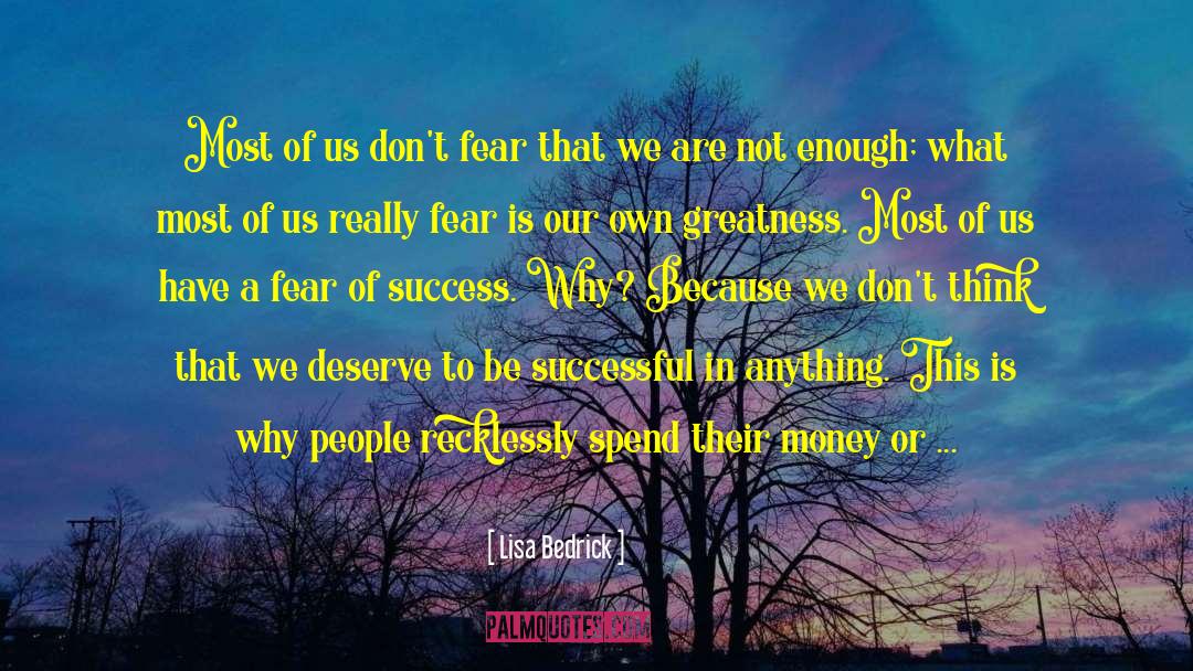 Fear Of Success quotes by Lisa Bedrick