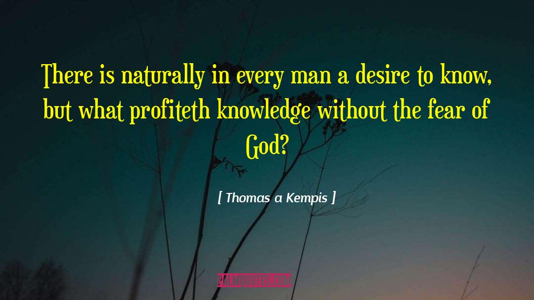 Fear Of Success quotes by Thomas A Kempis