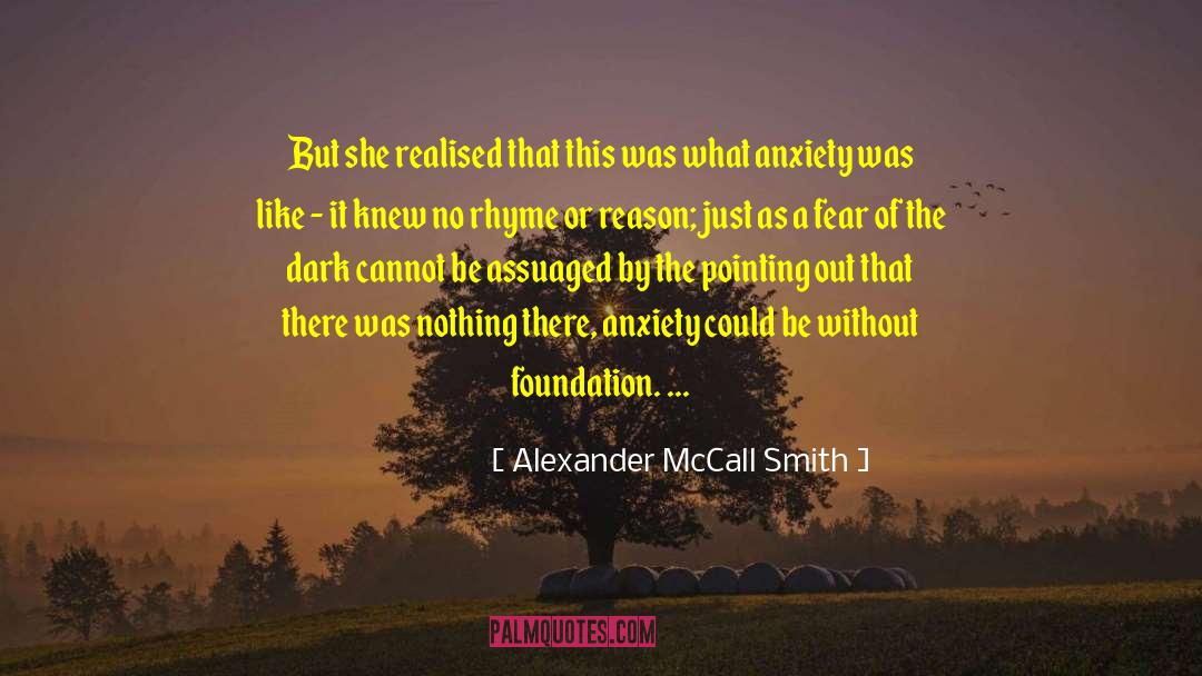 Fear Of The Dark quotes by Alexander McCall Smith