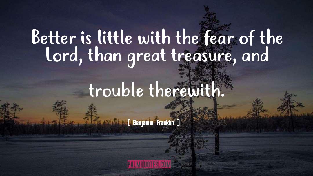 Fear Of The Lord quotes by Benjamin Franklin