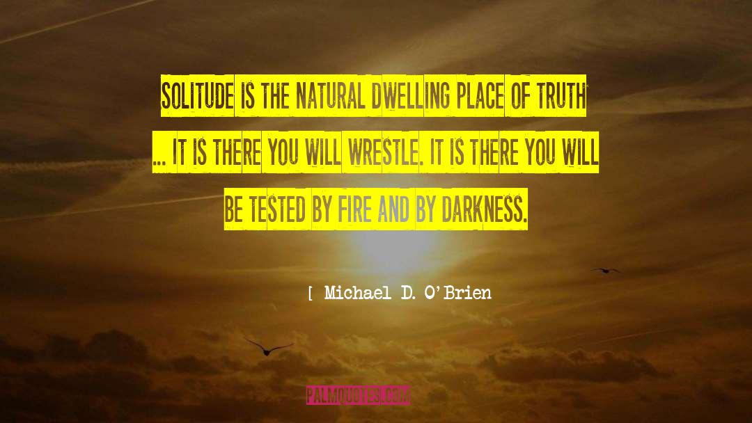 Fear Of Truth quotes by Michael D. O'Brien