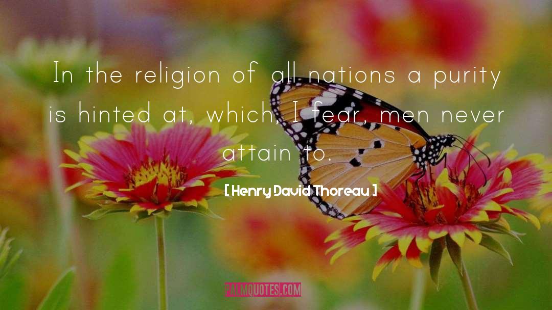 Fear Of Women quotes by Henry David Thoreau