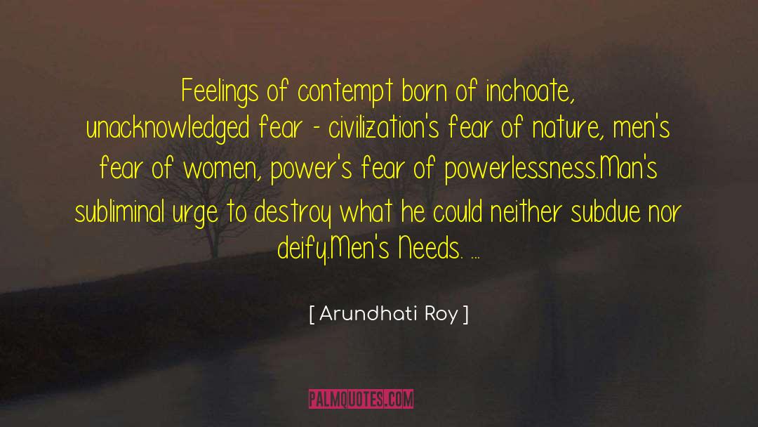 Fear Of Women quotes by Arundhati Roy