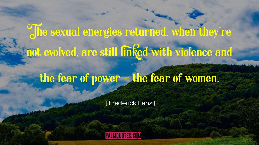 Fear Of Women quotes by Frederick Lenz