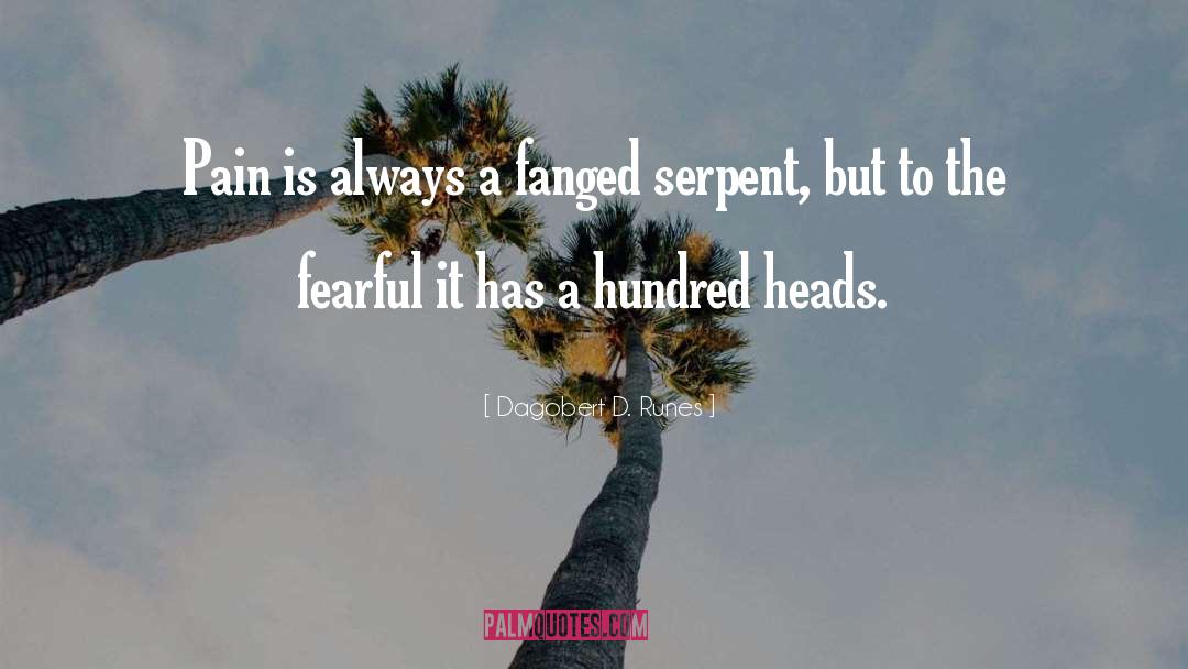 Fear Pain quotes by Dagobert D. Runes