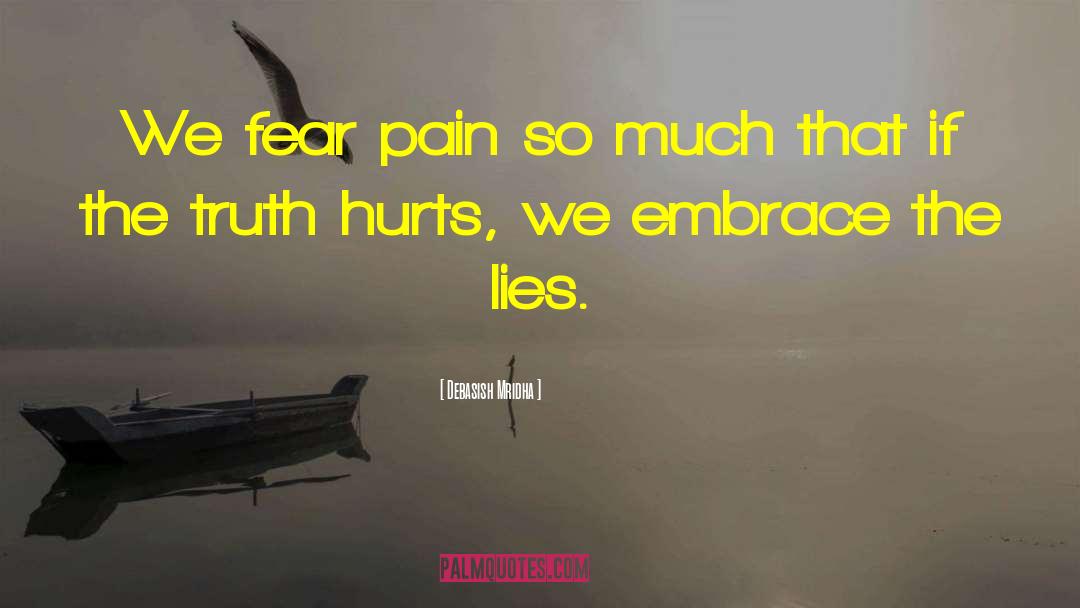 Fear Pain quotes by Debasish Mridha