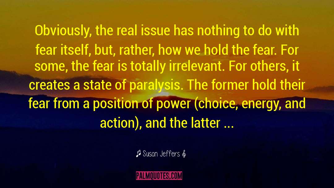 Fear Paralysis quotes by Susan Jeffers