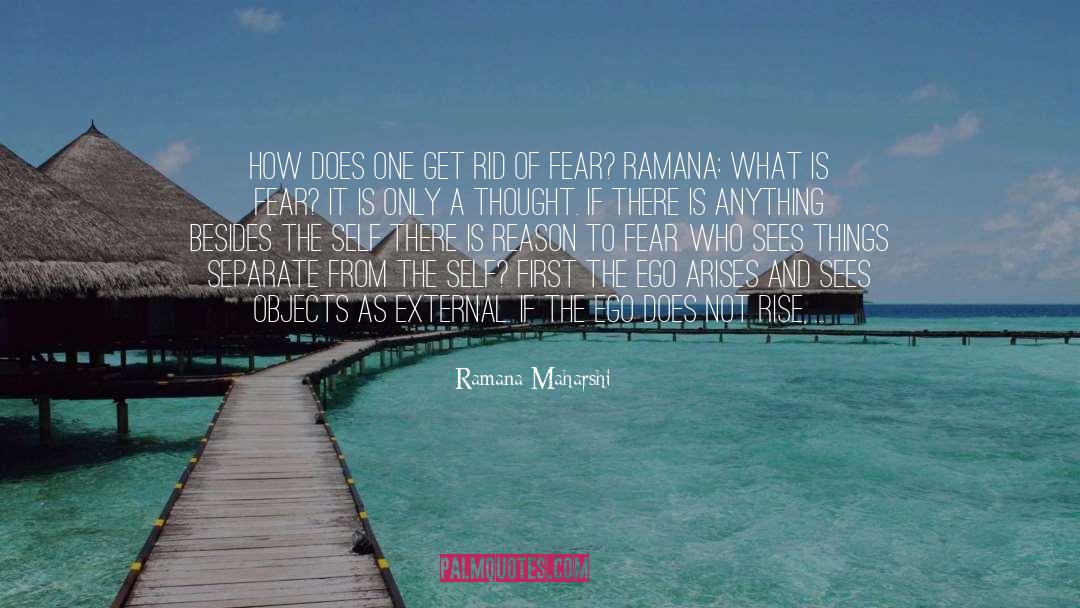 Fear quotes by Ramana Maharshi