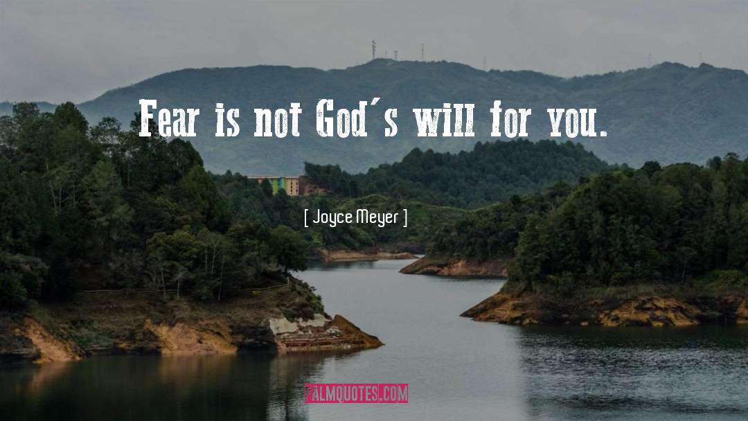 Fear quotes by Joyce Meyer