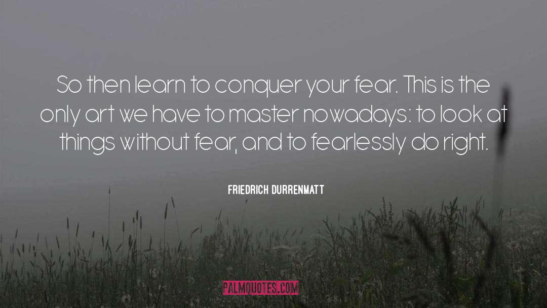 Fear Stagnation quotes by Friedrich Durrenmatt